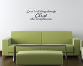 I can do all things through Christ who strengthens me.