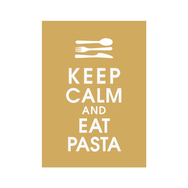 Keep Calm and Eat Pasta - 5x7 Print (Featured in Golden Chariot) (Customizable Colors) Buy 3 and get 1 FREE
