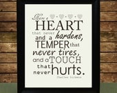 Inspirational Love and Kindness Quote Art Print with Charles Dickens Quotation "Have a heart that never hardens..."