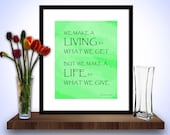 Unconditional Life Quote, 8x10 Print, Unframed, Wall art, To Give is to Live, Love Life, Wall Decor,