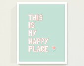 Family Wall Art Quote: My Happy Place - Typographic Print w Flower (Peachy Pink, Mint Green) - 8x10 or 11x14 Digital Illustration Poster