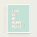 Family Wall Art Quote: My Happy Place - Typographic Print w Flower (Peachy Pink, Mint Green) - 8x10 or 11x14 Digital Illustration Poster
