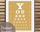 You are the Peanut Butter to my Jelly (Eye Chart) 8x10 Art Print (Featured in Golden Chariot) Buy 3 Get One Free