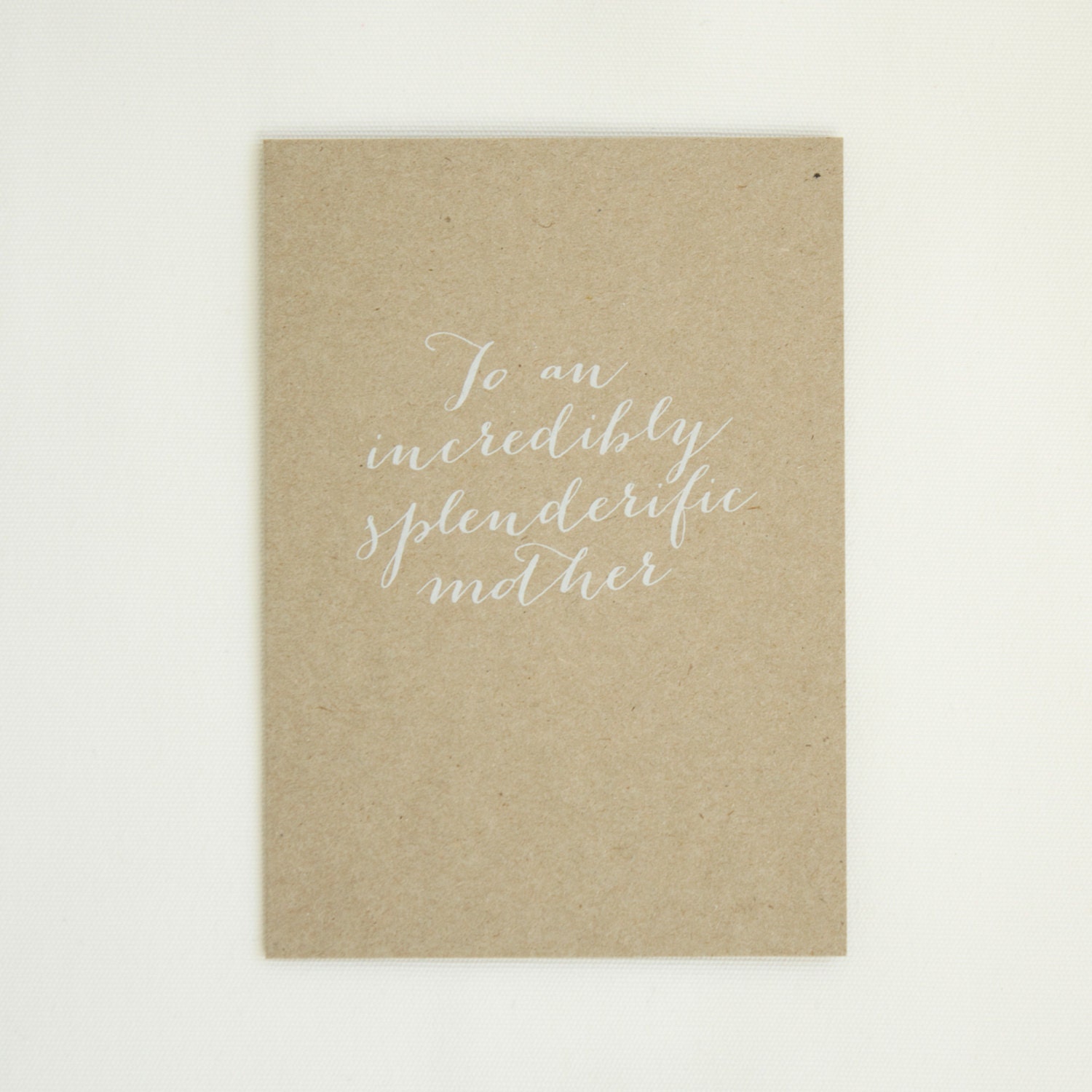 To a splenderific mother - Mother's Day card