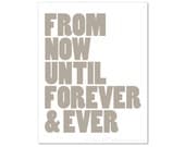 From Now Until Forever & Ever - Typography Digital Print - Soft Taupe Brown- Modern Wedding Wall Decor - Under 20