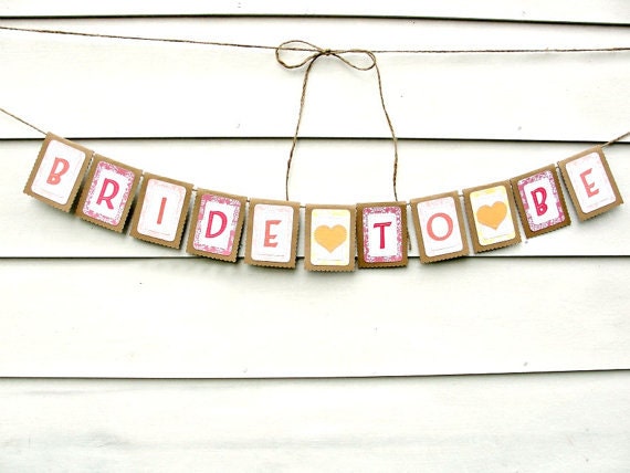 BRIDE TO BE Banner for Shower or Bachlorette, Rustic Chic Custom Colors Available