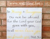 Deuteronomy 31:6 - Be Strong and Courageous - Antique White Wood Sign