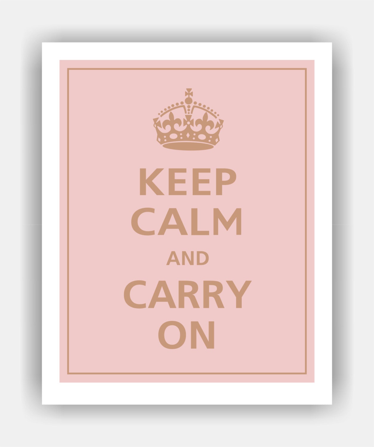 Keep Calm and Carry On Print 8x10 (Mother of Pearl Featured--56 colors to choose from)