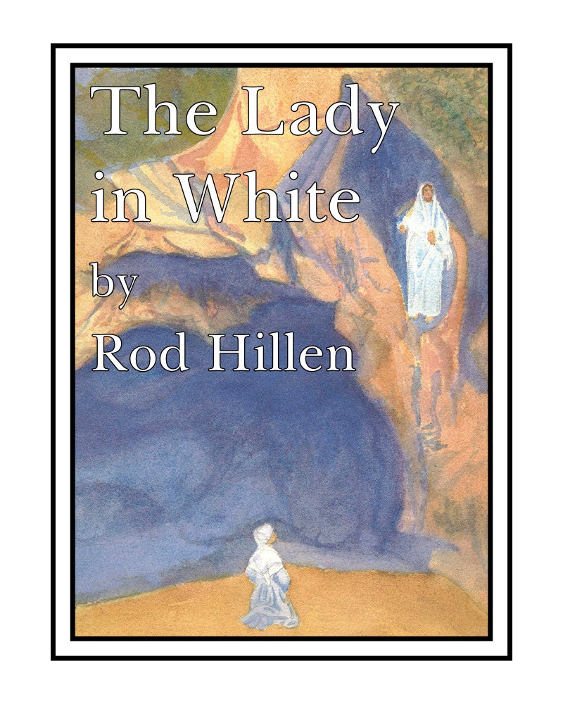The Lady in White: A Children's Tale of Saint Bernadette ebook illustrated