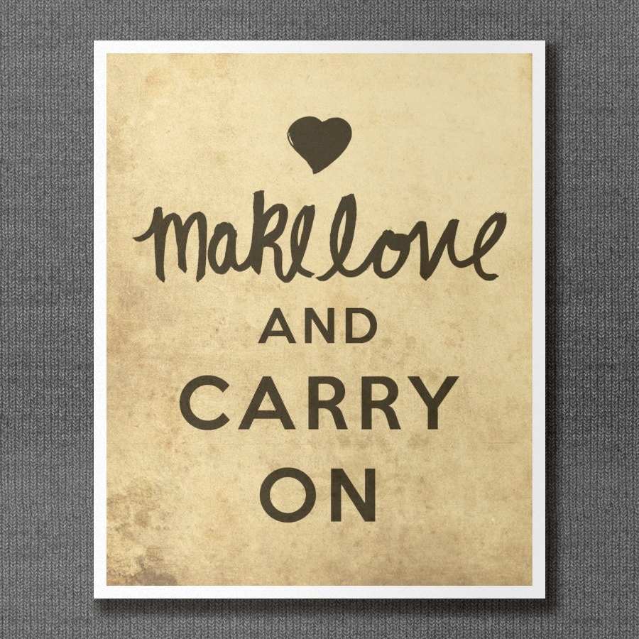 Make Love and Carry On 8x10 / Typographic Print, Keep Calm, Digital Art, Giclee, Inspirational, Love, Romantic Archival Fine Art Print