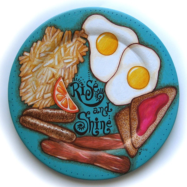 Breakfast art, plate, eggs bacon sausage hash browns toast - Rise and Shine - diner, restaurant, kitchen