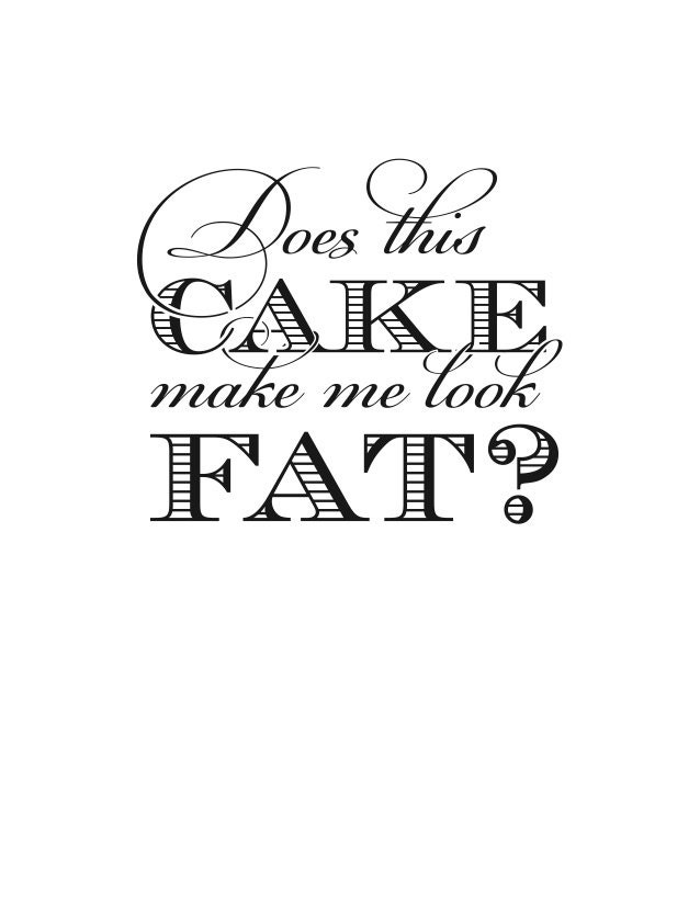 Does This Cake Make Me Look Fat Greeting Card