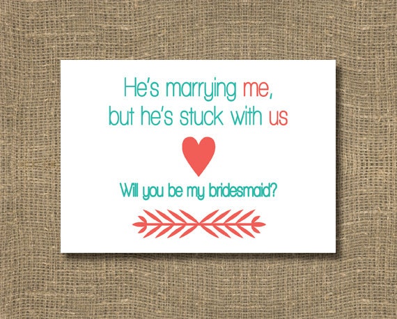 Will You Be My Bridesmaid Funny - Cards - Will You Be My Maid of Honor - He's Marrying Me but He's Stuck With Us