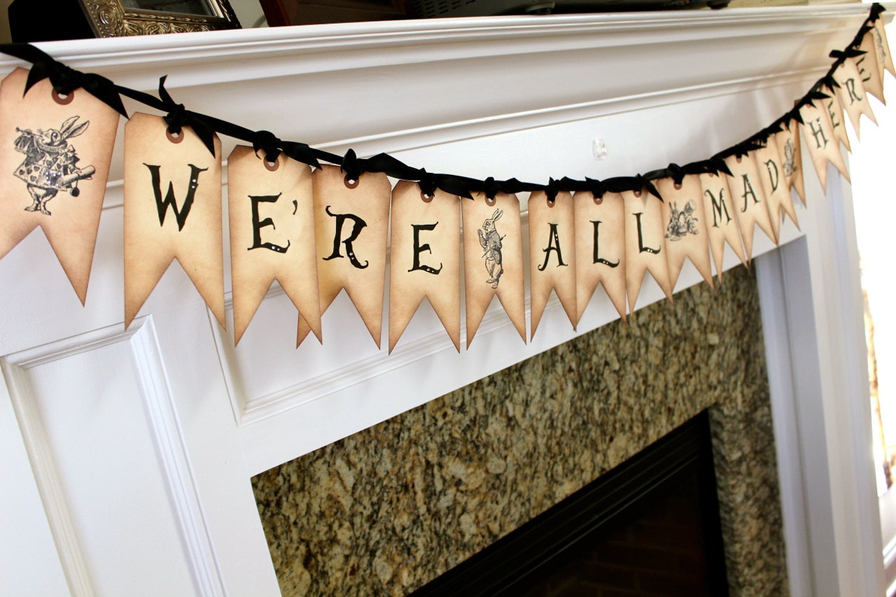 Vintage Inspired Alice in Wonderland Banner - We're All Mad Here