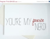 SALE Youre My Favorite Nerd- I Love You Card, Anniversary Card.