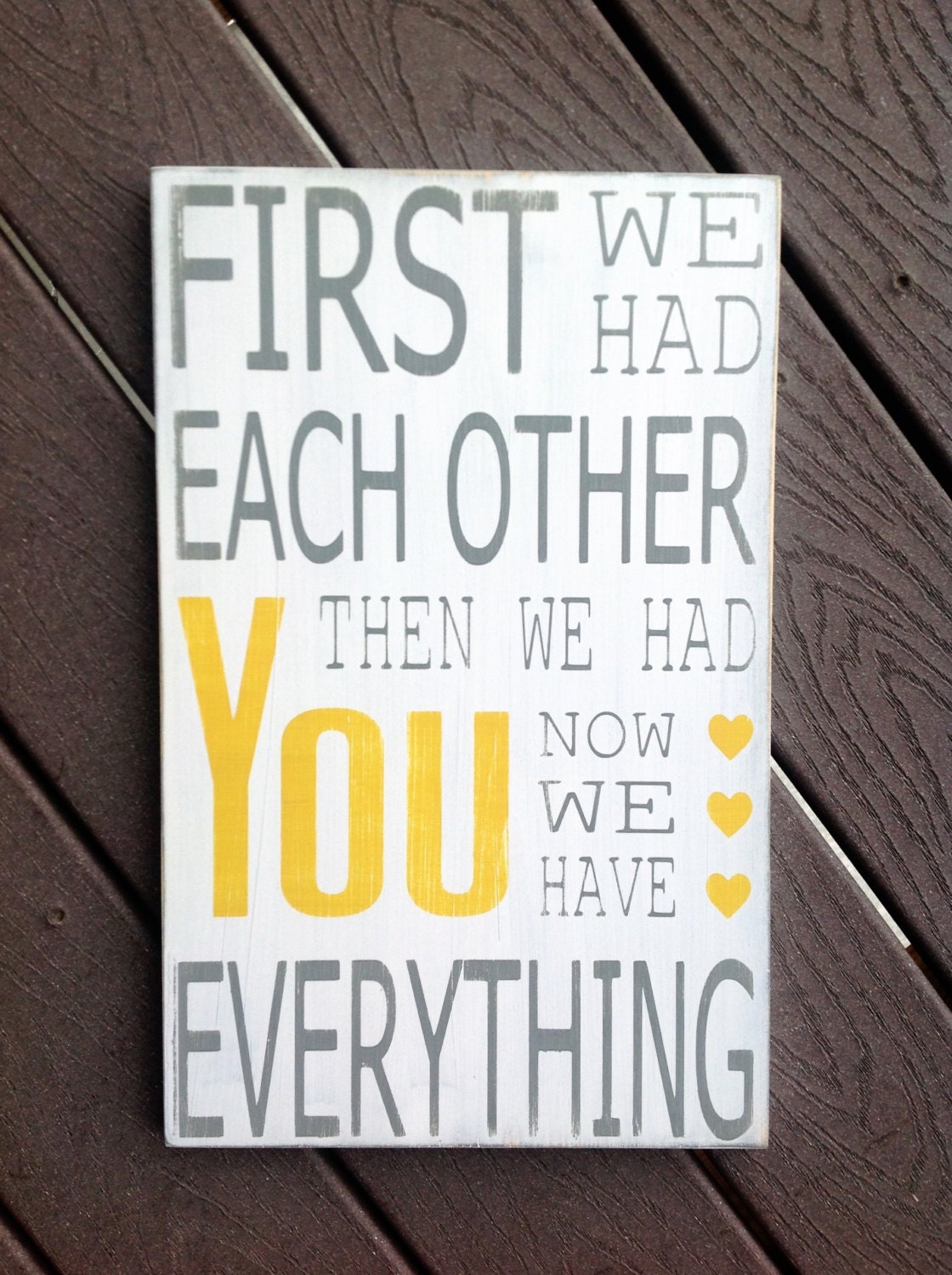 First We Had Each Other Wood Sign...Now We Have Everything Typography Art Sign - Shabby Chic - Subway Art Baby Sign- Your Choice of Colors