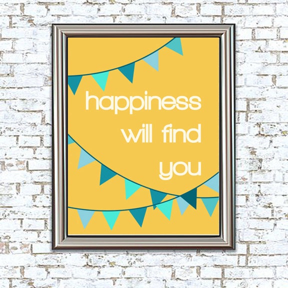 Happiness Will Find You 8x10 Print