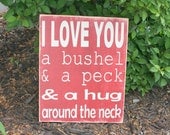 I love you a bushel and a peck hand painted wood sign