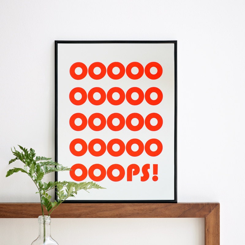 New OOOPS. Neon Screenprint 11.8 x 16.5 (A3)