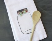 Mason Jar Towel, Tea Towel, Flour Sack Towel, Kitchen,  Cotton Towel, Home, Gift