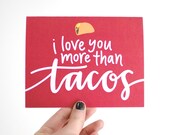 Hipster Love, Greeting Card, Taco Illustration, Hand-Lettered, Calligraphy, I Love You More Than Tacos, Red, Single