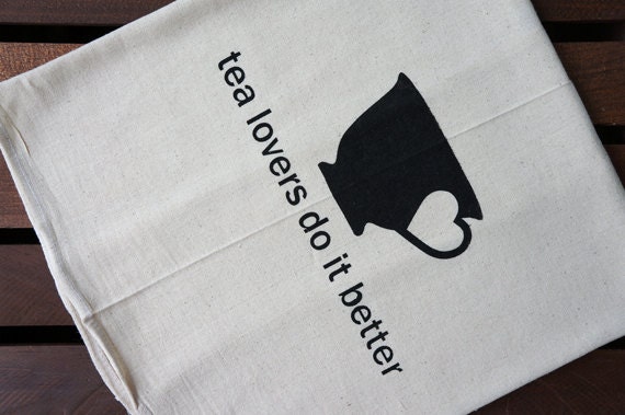 tea towel - tea lovers do it better - for tea lovers