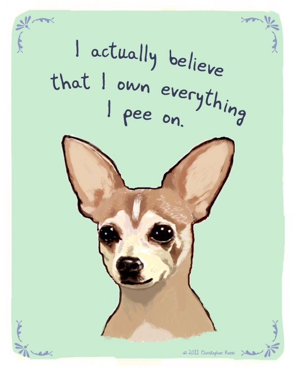 Chihuahua 5x7 Print of Original Painting with phrase