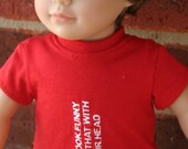 You look funny  tshirt to fit your 18 inch american girl / boy or similar 18 inch doll