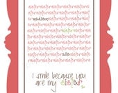 I smile because you are my sister, Typography Art, 11x14