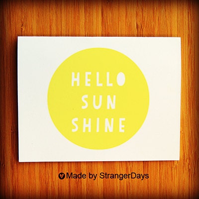 Just because card. "hello sunshine" Blank Card. Greeting card. Hello card.