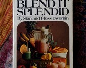 Vintage Book : Blend it Splendid by Stan and Floss Dworkin