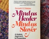 Vintage Book : Mind as Healer Mind as Slayer, A Holistic Approach to Preventing Stress Disorders by Kenneth R. Pelletier