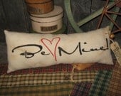 Primitive Large Holiday Love Pillow Tuck Valentine " Be Mine "  Hand Painted  Pillow  Rustic  Housewares