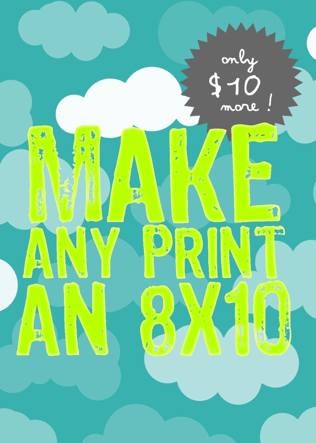 Make ANY print an 8x10 size (PLEASE do not purchase alone)