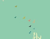 Fly. Inspirational Art Print, Green, Aqua with Birds, Hand Lettered Print.