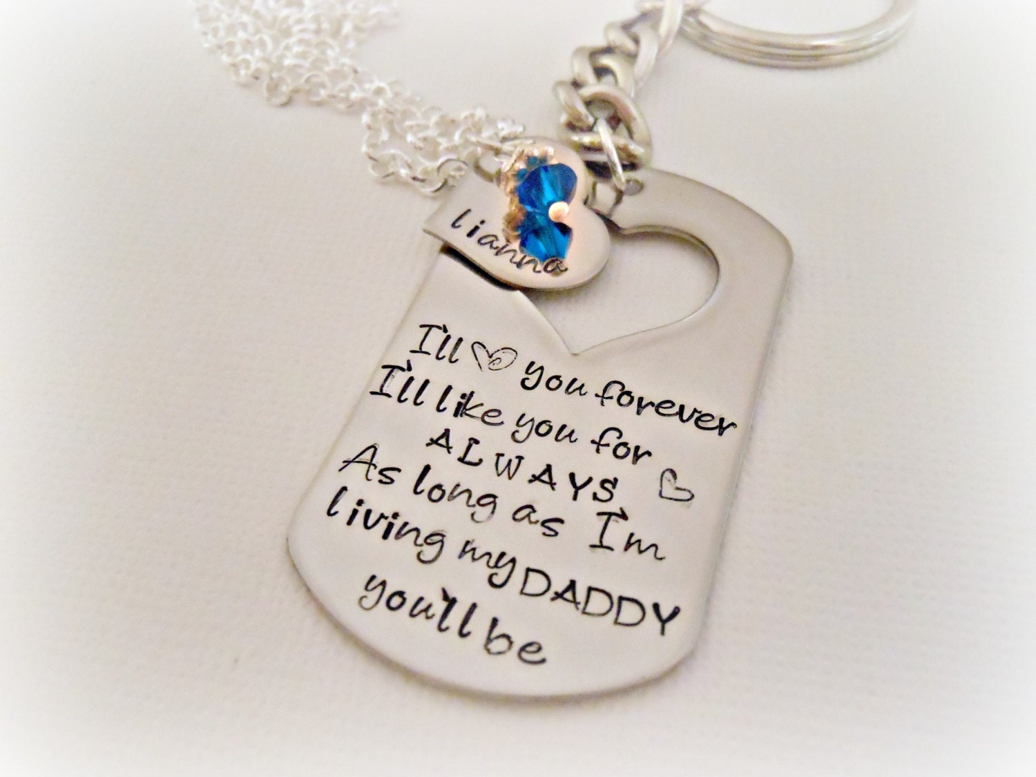 Hand Stamped Father Daughter "I'll Love You Forever I'll Like You For Always As Long as I'm Living My Daddy You'll Be" Dog Tag Mens KeyChain
