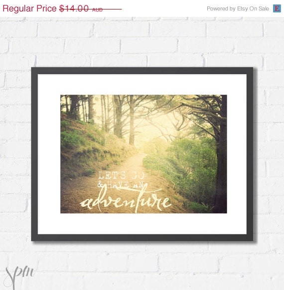 Art Photography Print Lord of the Rings Let's Go And Have An Adventure Forest Scenary - A4 or 8x10