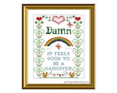 PATTERN ONLY Damn, it feels good to be a gangster PDF counted cross stitch sampler  8x10