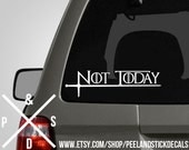 Not Today Decal