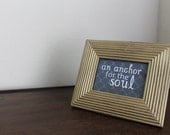 reclaimed frame: an anchor for the soul