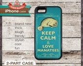 Keep Calm & Love Manatees TOUGH iPhone 4/4S or iPhone 5 Case