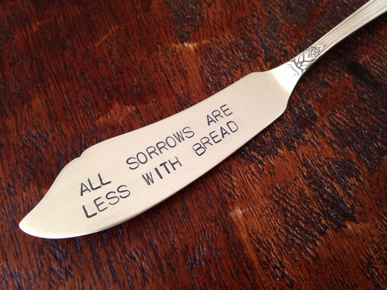All Sorrows Are Less With Bread vintage silverware hand stamped cheese spreader, butter knife