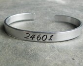 Les Miserables Inspired - 24601 - A Hand Stamped Aluminum Cuff Bracelet 1/4