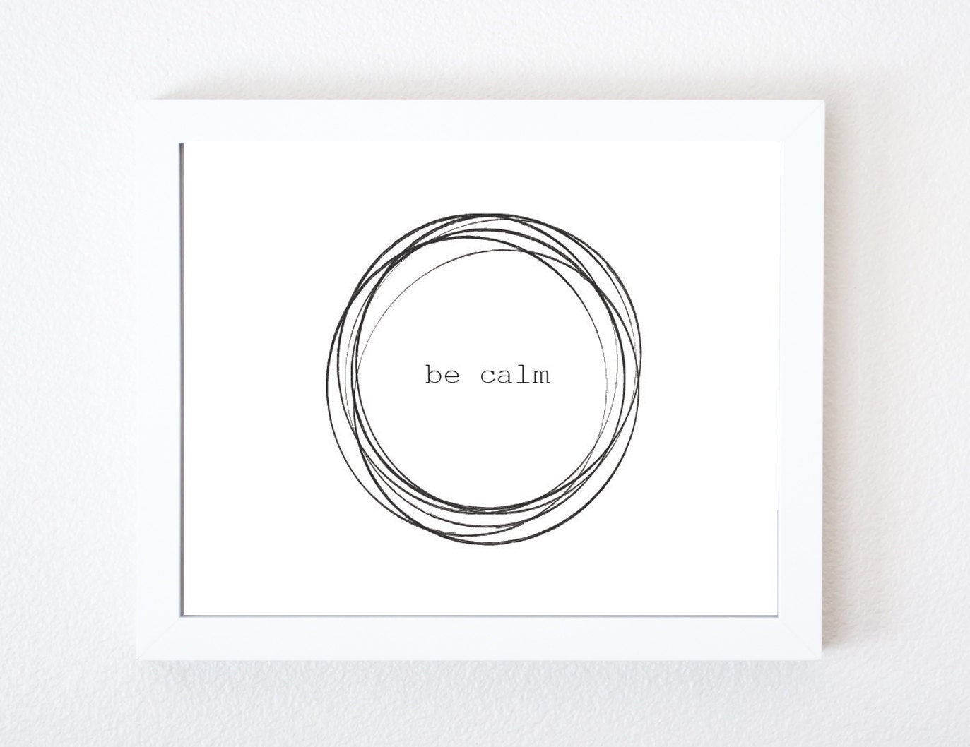 Be Calm in Black & White 8x10