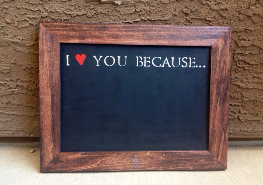 I love you because... chalkboard (Mahogany stain) // Father's Day gift present dad office anniversary wedding engagement rustic decor