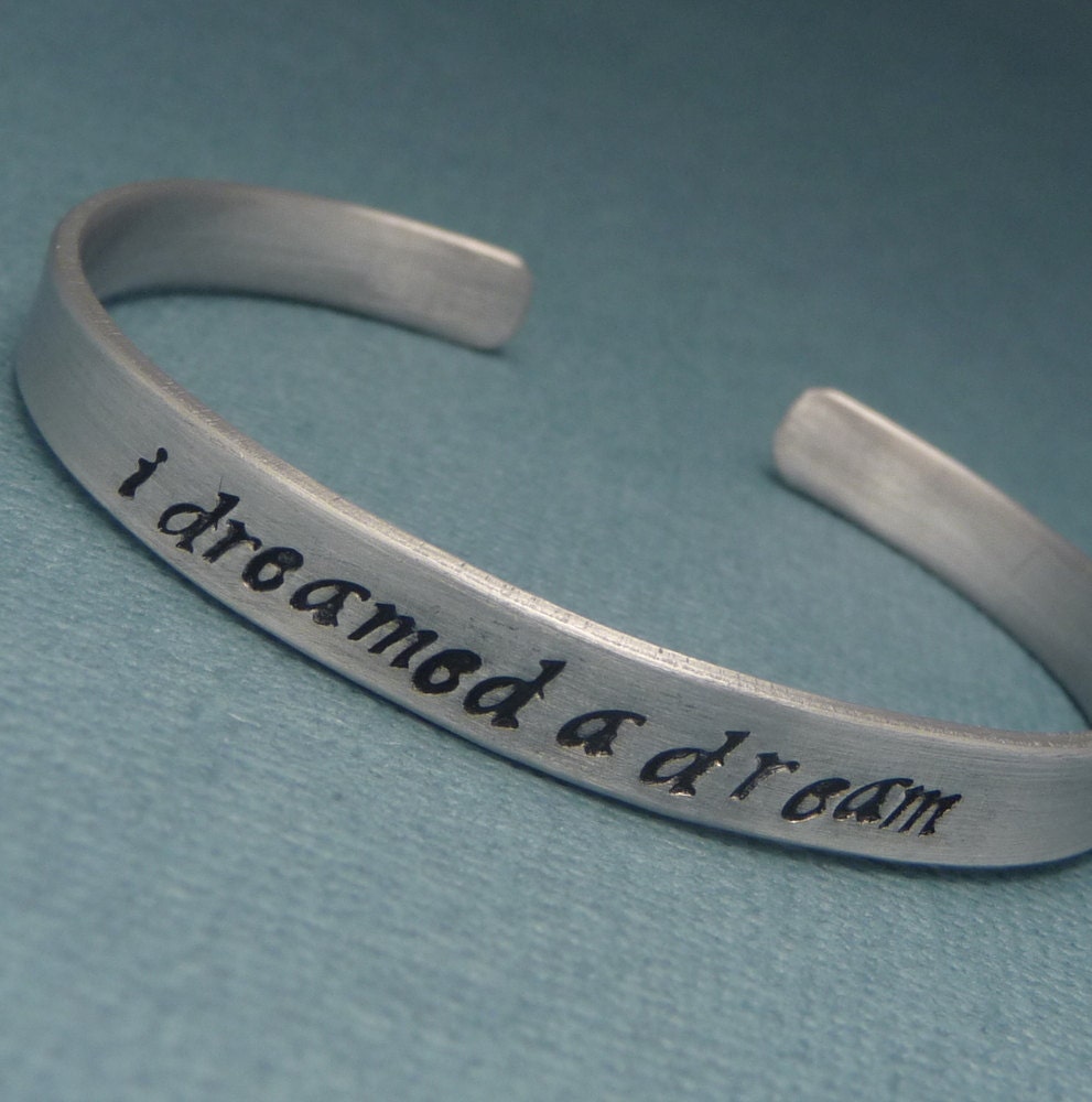 Les Miserables Inspired - I Dreamed A Dream - A Hand Stamped Aluminum Bracelet