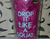 Drop it like a squat