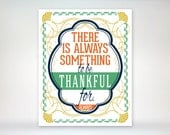 8x10 art print - There Is Always Something To Be Thankful For - Gold, Green, Orange & Navy Art Deco - Inspirational Typography Poster Print