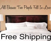 All Because Two People Fell In Love vinyl wall decal sticker romantic quote love art 38 x 4