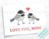 Mothers Day Card Gift for Mom Love You Printable Card Chickadee Bird Red Gray Greeting Card DIY Digital Folded Blank Cute INSTANT DOWNLOAD